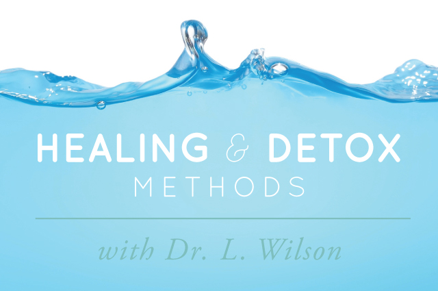 liveto110_wendymyers_healingdetoxmethods_drlwilson